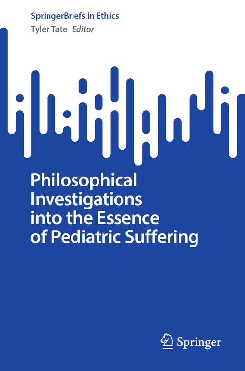 Philosophical Investigations into the Essence of Pediatric Suffering by Tyler Tate