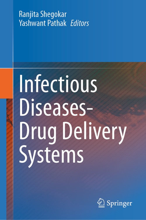 Infectious Diseases Drug Delivery Systems by Ranjita Shegokar ISBN 9783031205200