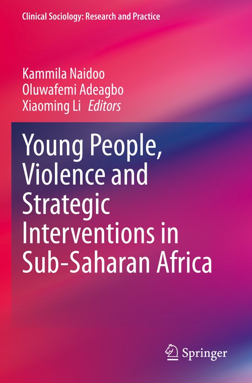 Young People, Violence and Strategic Interventions in Sub-Saharan Africa by Kammila Naidoo ISBN 9783031206818