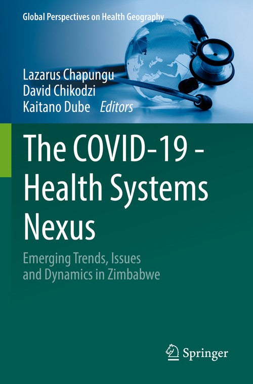 The COVID-19 - Health Systems Nexus by Lazarus Chapungu ISBN 9783031216046
