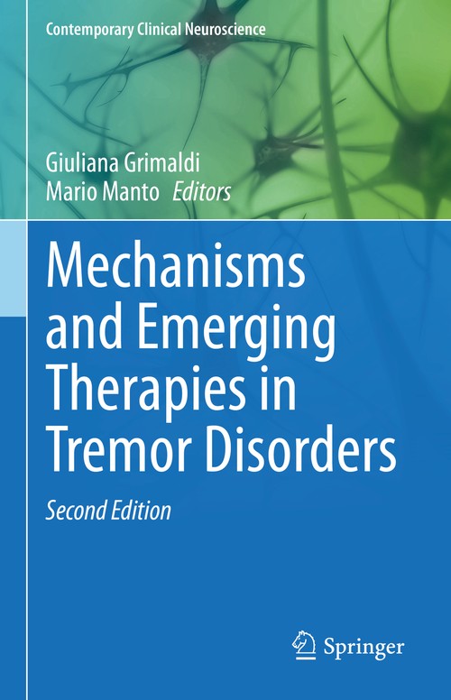 Mechanisms and Emerging Therapies in Tremor Disorders by Giuliana Grimaldi ISBN 9783031261275