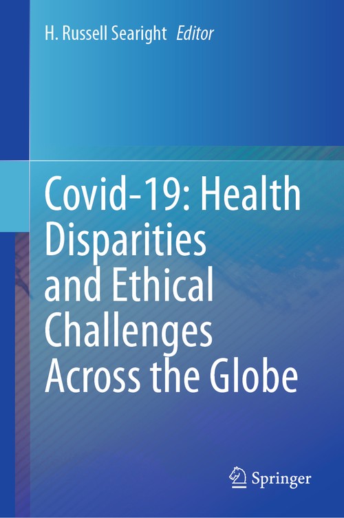 Covid-19: Health Disparities and Ethical Challenges Across the Globe by H Russell Searight ISBN 9783031261992