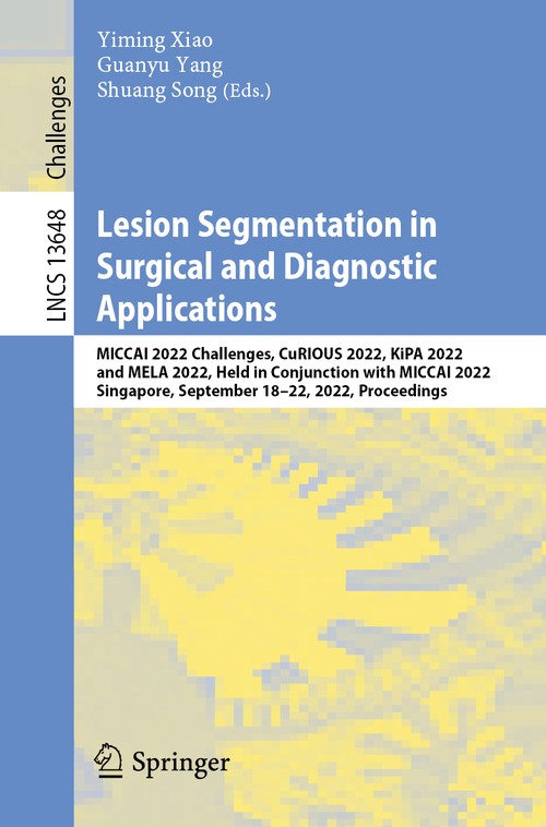 Lesion Segmentation in Surgical and Diagnostic Applications by Yiming Xiao ISBN 9783031273230