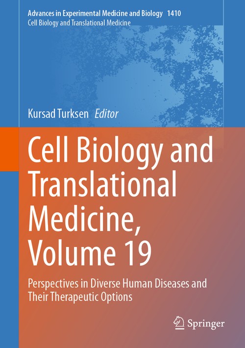 Cell Biology and Translational Medicine, Volume 19 by Kursad Turksen ISBN 9783031284199