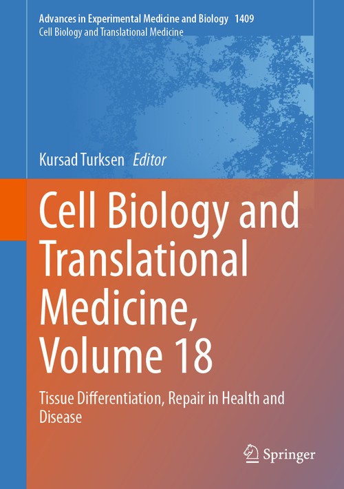 Cell Biology and Translational Medicine, Volume 18 by Kursad Turksen ISBN 9783031284236