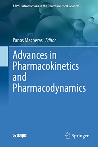 Advances in Pharmacokinetics and Pharmacodynamics by Panos Macheras ISBN 9783031295409