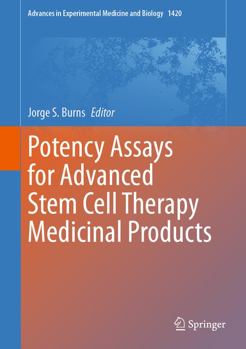 Potency Assays for Advanced Stem Cell Therapy Medicinal Products by Jorge S Burns ISBN 9783031300394