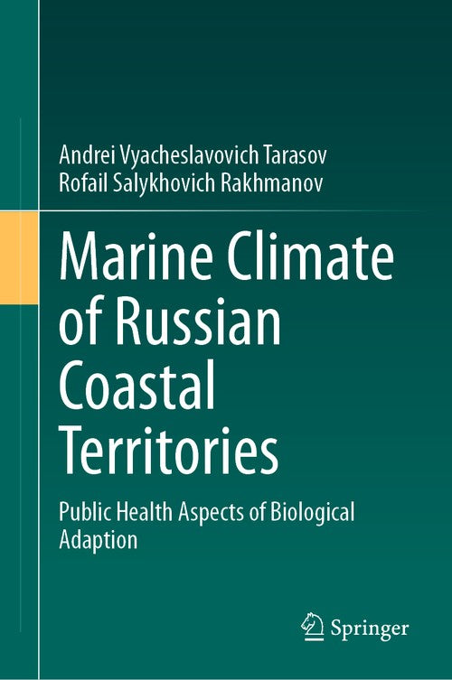 Marine Climate of Russian Coastal Territories by Andrei Vyacheslavovich Tarasov ISBN 9783031309502