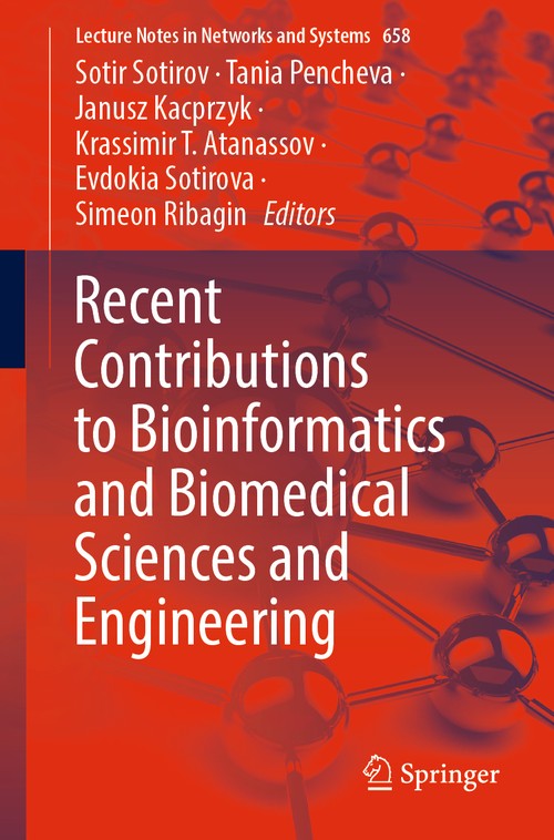 Recent Contributions to Bioinformatics and Biomedical Sciences and Engineering by Sotir Sotirov ISBN 9783031310683