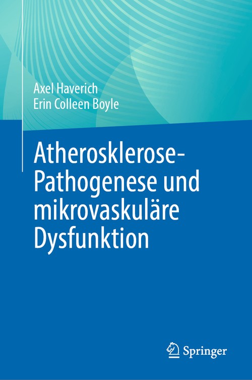 Atherosklerose-Pathogenese und mikrovaskulare Dysfunktion by Axel Haverich ISBN 9783031317651