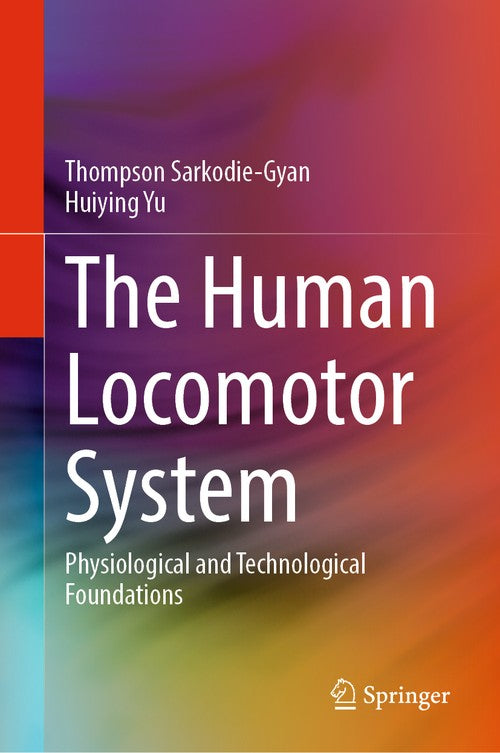 The Human Locomotor System by Thompson Sarkodie-Gyan ISBN 9783031327803