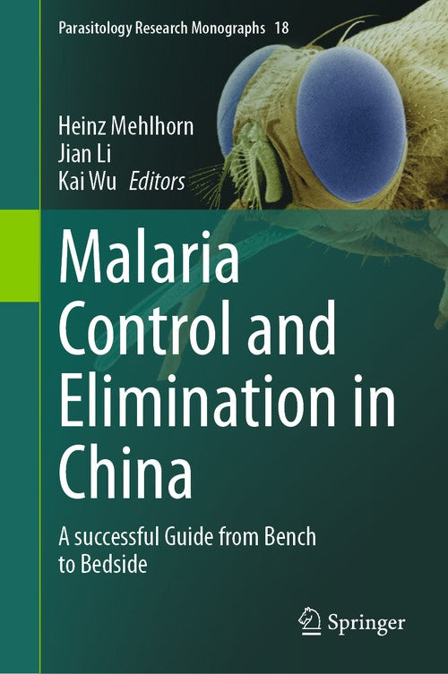 Malaria Control and Elimination in China by Heinz Mehlhorn ISBN 9783031329012