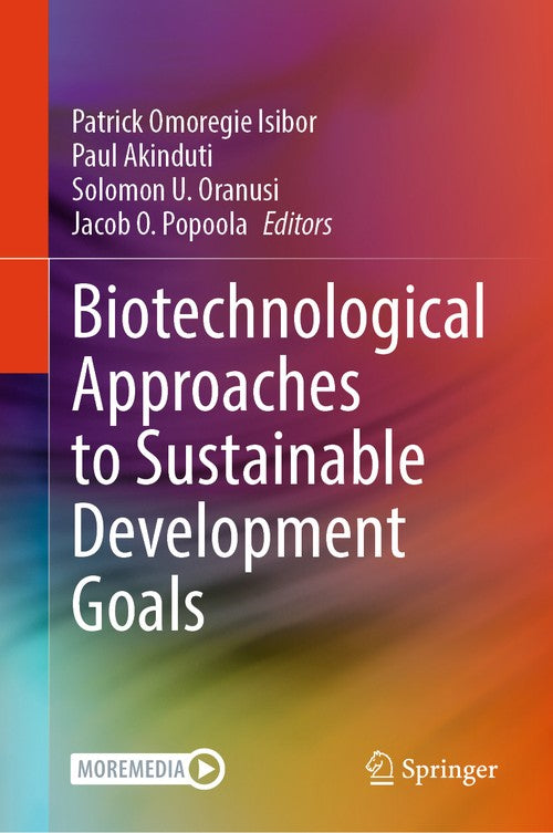 Biotechnological Approaches to Sustainable Development Goals by Patrick Omoregie Isibor ISBN 9783031333699