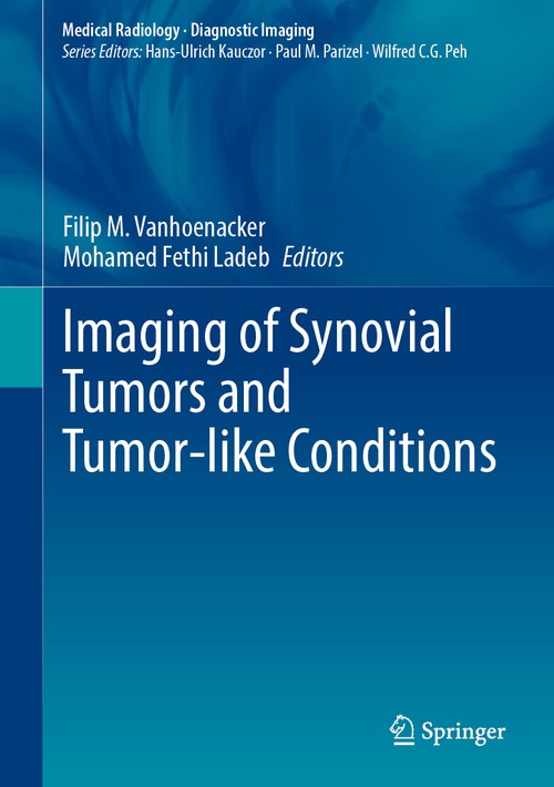 Imaging of Synovial Tumors and Tumor-like Conditions by Filip M Vanhoenacker ISBN 9783031336348