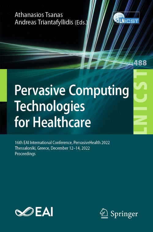 Pervasive Computing Technologies for Healthcare by Athanasios Tsanas ISBN 9783031345852