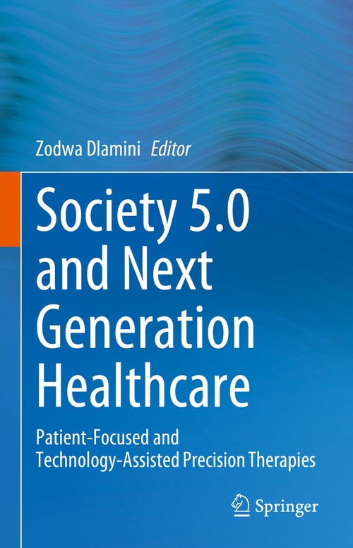 Society 5.0 and Next Generation Healthcare by Zodwa Dlamini ISBN 9783031364600