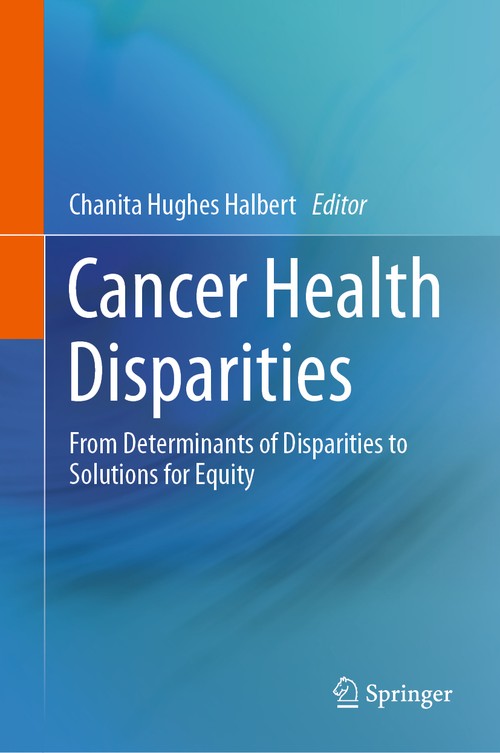 Cancer Health Disparities by Chanita Hughes Halbert ISBN 9783031376375