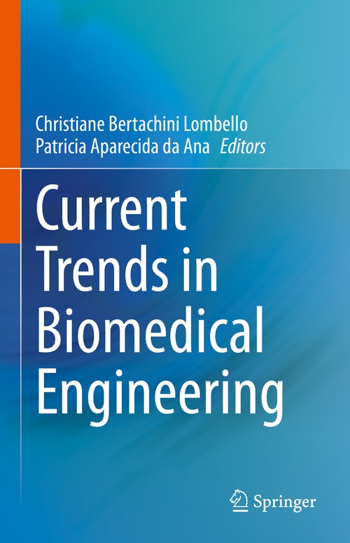 Current Trends in Biomedical Engineering by Christiane Bertachini Lombello ISBN 9783031387425