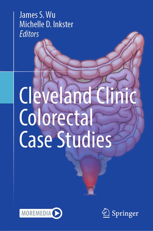 Cleveland Clinic Colorectal Case Studies by James S Wu ISBN 9783031398797
