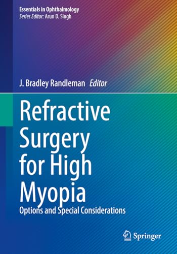 Refractive Surgery for High Myopia by J Bradley Randleman ISBN 9783031405624