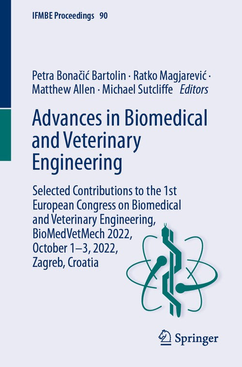 Advances in Biomedical and Veterinary Engineering by Petra Bonačić Bartolin ISBN 9783031422423