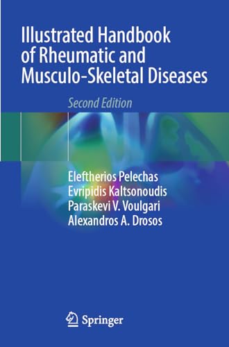 Illustrated Handbook of Rheumatic and Musculo-Skeletal Diseases by Eleftherios Pelechas ISBN 9783031477423