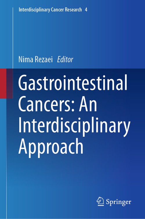 Gastrointestinal Cancers: An Interdisciplinary Approach by Nima Rezaei ISBN 9783031483707