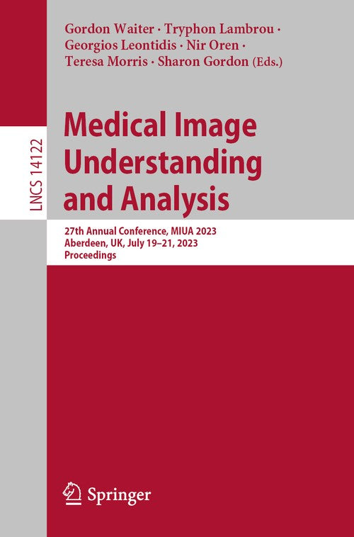 Medical Image Understanding and Analysis by Gordon Waiter ISBN 9783031485923