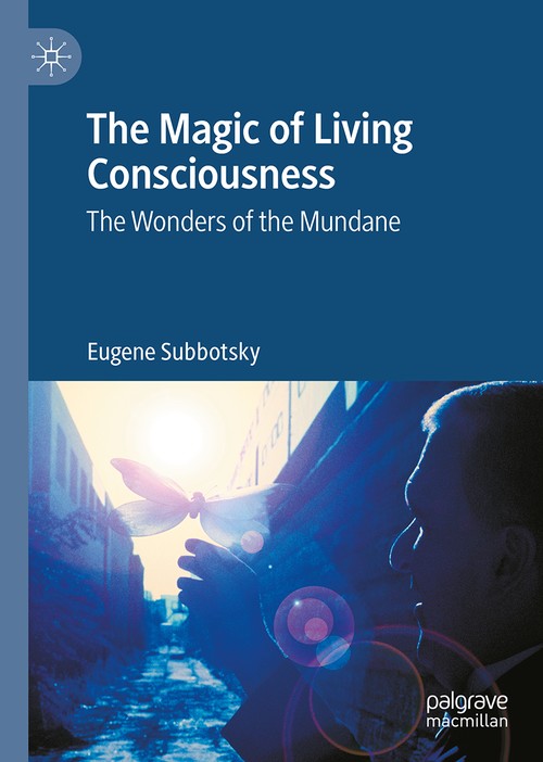 The Magic of Living Consciousness by Eugene Subbotsky ISBN 9783031547072