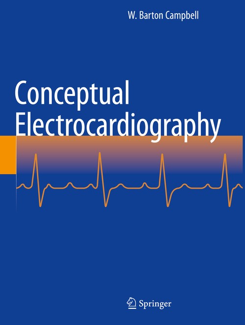 Conceptual Electrocardiography by W Barton Campbell ISBN 9783031549069