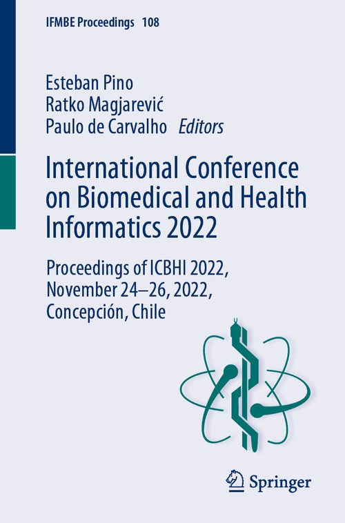International Conference on Biomedical and Health Informatics 2022 by Esteban Pino ISBN 9783031592157