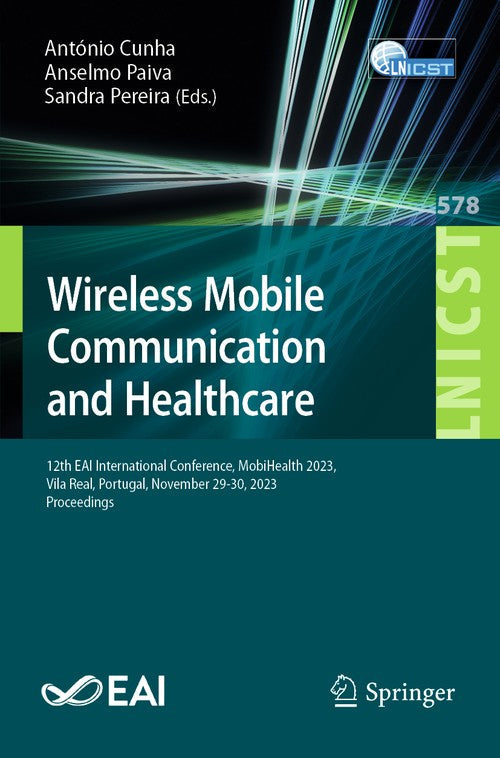Wireless Mobile Communication and Healthcare by Antnio Cunha ISBN 9783031606649