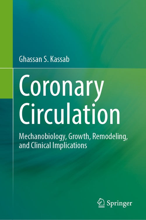 Coronary Circulation by Ghassan S Kassab ISBN 9783031626517