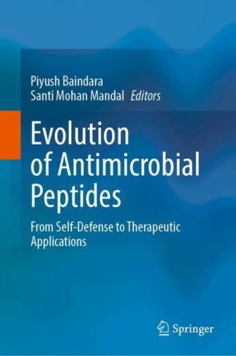 Evolution of Antimicrobial Peptides by Piyush Baindara ISBN 9783031675140