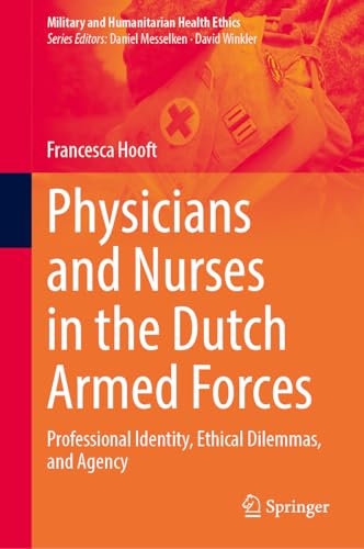 Physicians and Nurses in the Dutch Armed Forces by Francesca Hooft ISBN 9783031703287