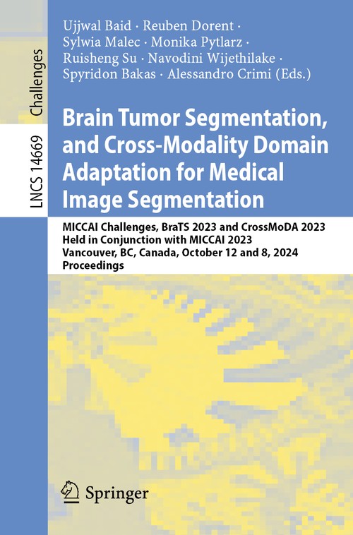 Brain Tumor Segmentation, and Cross-Modality Domain Adaptation for Medical Image Segmentation by Ujjwal Baid ISBN 9783031761621