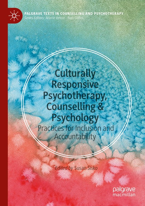 Culturally Responsive Psychotherapy, Counselling & Psychology by Susan Sisko