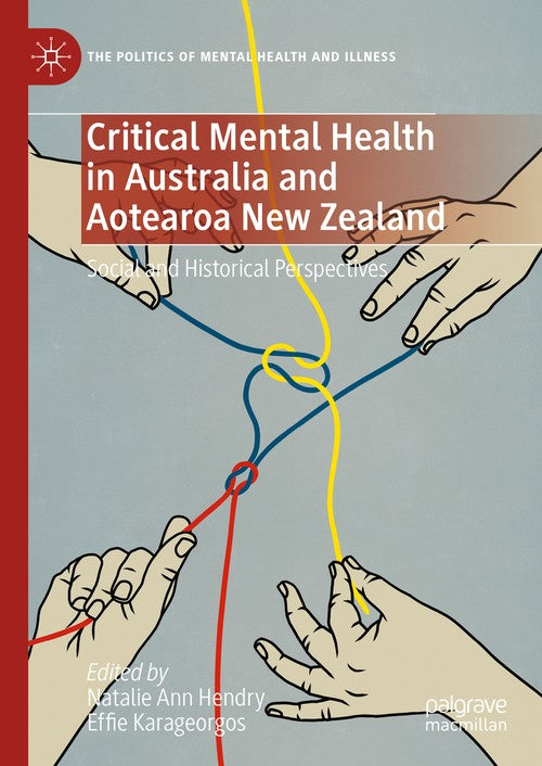 Critical Mental Health in Australia and Aotearoa New Zealand by Natalie Ann Hendry ISBN 9783031828607