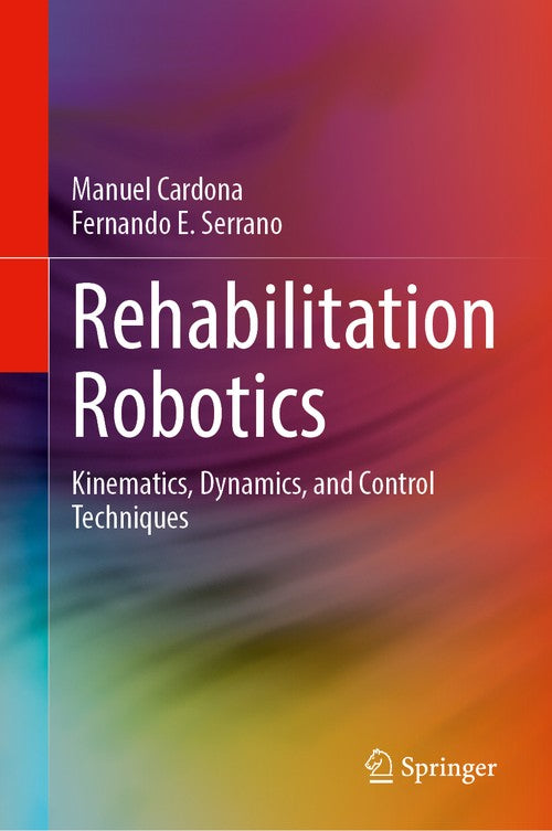 Rehabilitation Robotics by Manuel Cardona ISBN 9783031836541