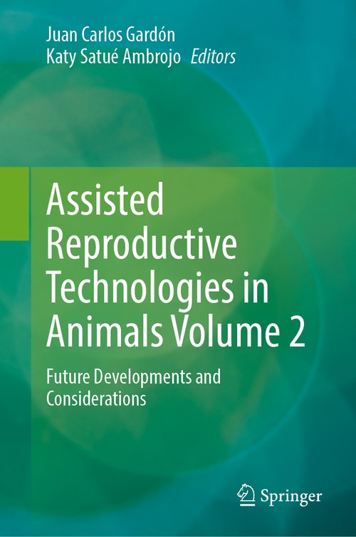 Assisted Reproductive Technologies in Animals Volume 2 by Juan Gardn ISBN 9783031871979