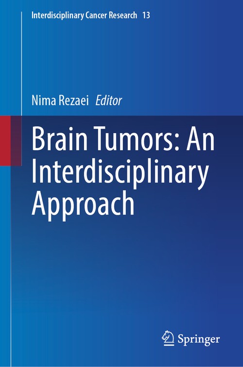 Brain Tumors: An Interdisciplinary Approach by Nima Rezaei ISBN 9783031874369