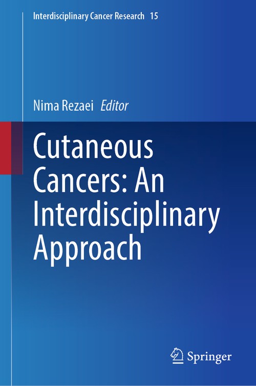 Cutaneous Cancers: An Interdisciplinary Approach by Nima Rezaei ISBN 9783031874529