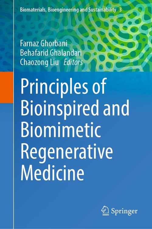 Principles of Bioinspired and Biomimetic Regenerative Medicine by Farnaz Ghorbani ISBN 9783031877438