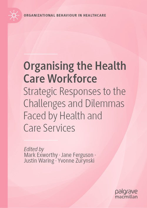 Organising the Health Care Workforce by Jane Ferguson ISBN 9783031895838