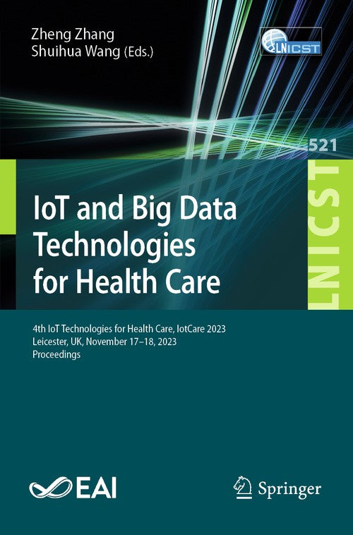 IoT and Big Data Technologies for Health Care by Zheng Zhang ISBN 9783031900839