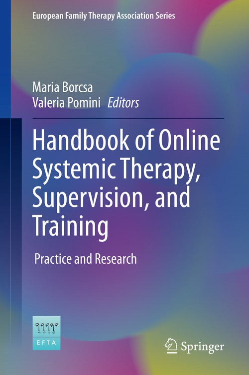 Handbook of Online Systemic Therapy, Supervision, and Training by Maria Borcsa