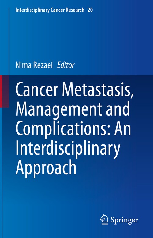 Cancer Metastasis, Management and Complications: An Interdisciplinary Approach by Nima Rezaei ISBN 9783031935459