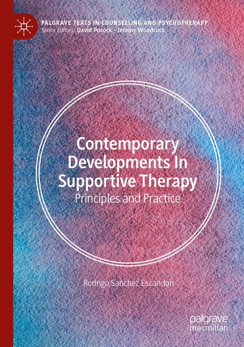 Contemporary Developments in Supportive Therapy by Rodrigo Sanchez Escandon ISBN 9783031960581