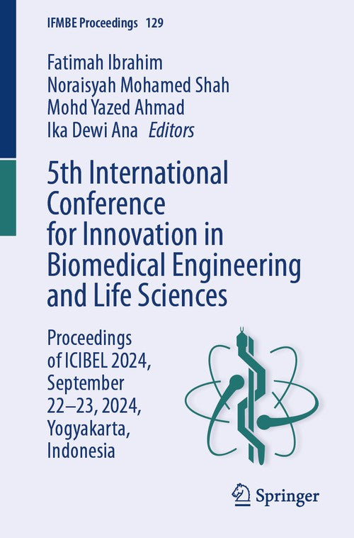 5th International Conference for Innovation in Biomedical Engineering and Life Sciences by Fatimah Ibrahim ISBN 9783031973734