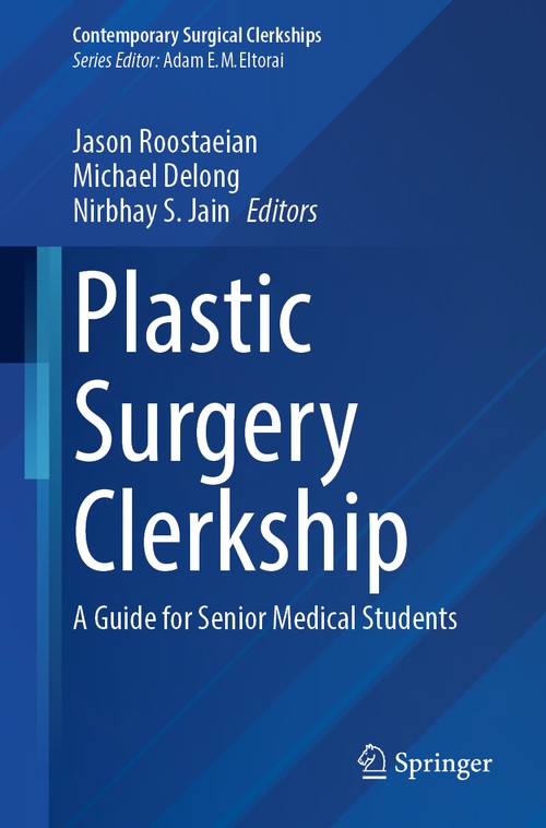 Plastic Surgery Clerkship by Jason Roostaeian ISBN 9783031990977